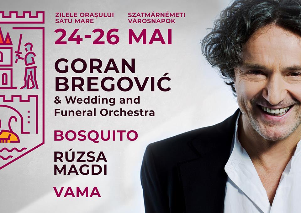 goran bregovic zilele orasului satu mare 2019